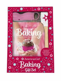 Cover image for American Girl Baking Gift Set: Recipes for Cookies, Cupcakes & More (Kid's Cookbook, American Girl Doll)