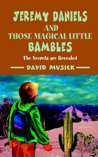 Cover image for Jeremy Daniels and Those Magical Little Bambles: The Secrets are Revealed