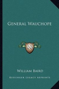 Cover image for General Wauchope