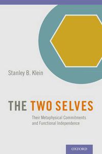 Cover image for The Two Selves: Their Metaphysical Commitments and Functional Independence