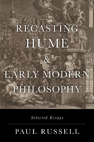 Recasting Hume and Early Modern Philosophy: Selected Essays