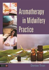 Cover image for Aromatherapy in Midwifery Practice