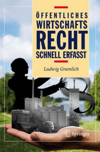 Cover image for OEffentliches Wirtschaftsrecht - Schnell erfasst