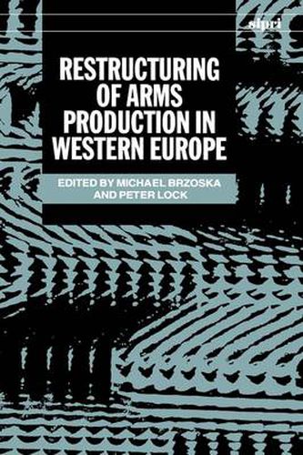 Cover image for Restructuring of Arms Production in Western Europe