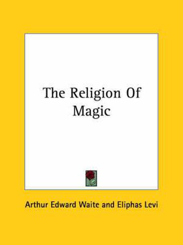 Cover image for The Religion of Magic