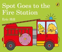 Cover image for Spot Goes to the Fire Station