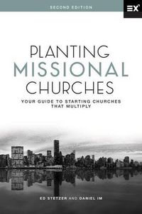 Cover image for Planting Missional Churches: Your Guide to Starting Churches that Multiply