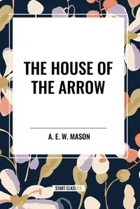 Cover image for The House of the Arrow