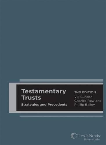 Cover image for Testamentary Trusts : Strategies and Precedents (previously titled Discretionary Trusts, Precedents and Commentary), 2nd edition (Hard cover)