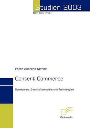 Cover image for Content Commerce: Strukturen, Geschaftsmodelle und Technologien