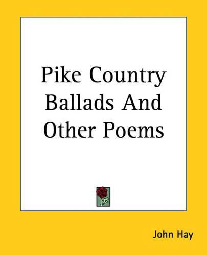 Cover image for Pike Country Ballads And Other Poems