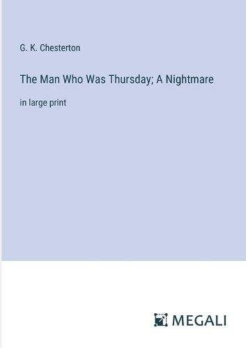 Cover image for The Man Who Was Thursday; A Nightmare