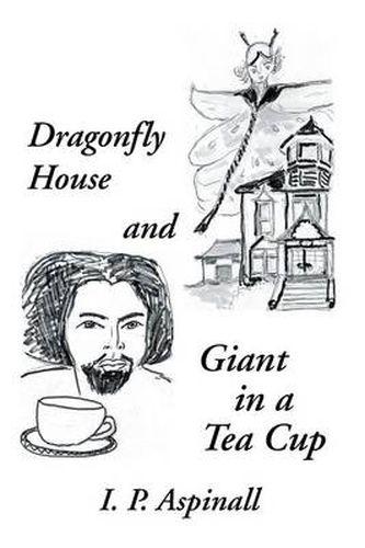 Cover image for Dragonfly House and Giant in a Tea Cup