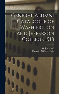 Cover image for General Alumni Catalogue of Washington and Jefferson College 1918