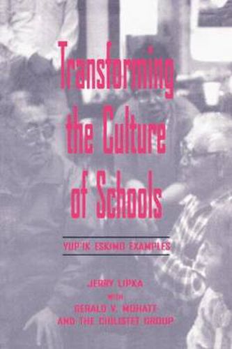 Cover image for Transforming the Culture of Schools: Yup!k Eskimo Examples