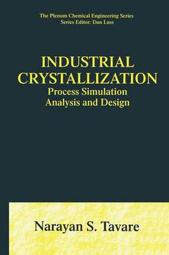 Cover image for Industrial Crystallization: Process Simulation Analysis and Design