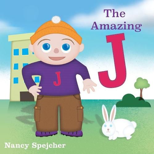 Cover image for The Amazing J: A Super Hero Is Born