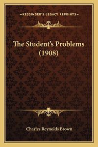 Cover image for The Student's Problems (1908)