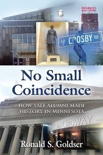 Cover image for No Small Coincidence: How Yale Alumni Made History in Minnesota