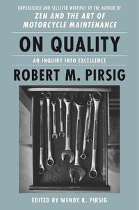 Cover image for On Quality: An Inquiry into Excellence: Unpublished and Selected Writings