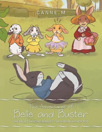 Cover image for The Adventures of Belle and Buster: The Ballet Dancing Bunnies - with Some Hip-Hop Too