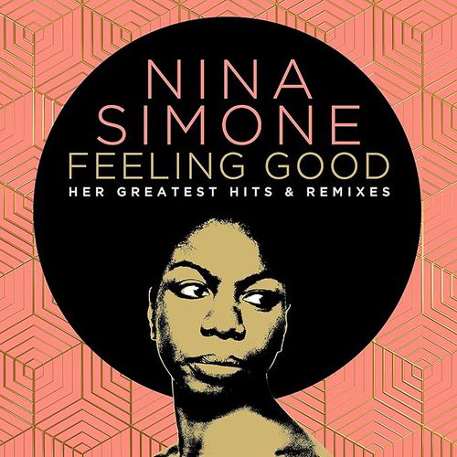 Feeling Good: Her Greatest Hits & Remixes