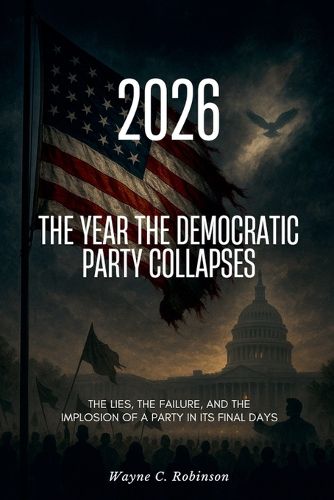 Cover image for 2026 The Year the Democratic Party Collapses