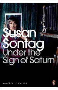 Cover image for Under the Sign of Saturn: Essays