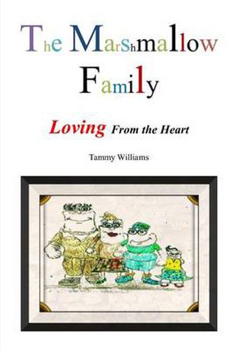 Cover image for The Marshmallow Family: Loving from the Heart