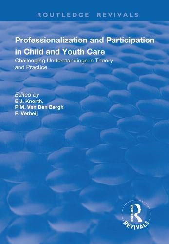 Professionalization and Participation in Child and Youth Care: Challenging Understandings in Theory and Practice