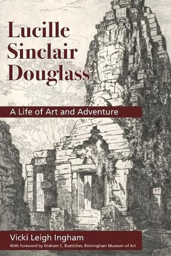 Cover image for Lucille Sinclair Douglass: A Life of Art and Adventure