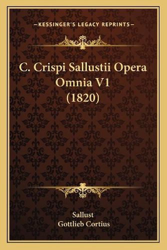 C. Crispi Sallustii Opera Omnia V1 (1820)