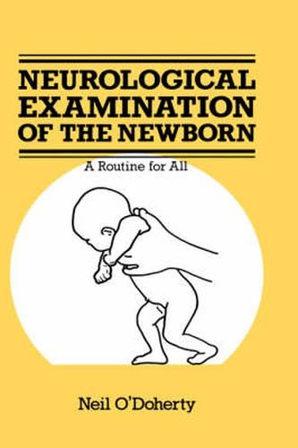 Cover image for The Neurological Examination of the Newborn