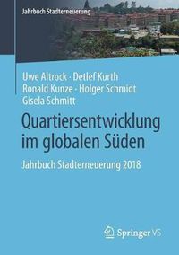 Cover image for Quartiersentwicklung Im Globalen Suden: Jahrbuch Stadterneuerung 2018