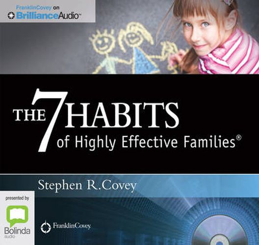 The 7 Habits Of Highly Effective Families