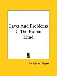 Cover image for Laws and Problems of the Human Mind