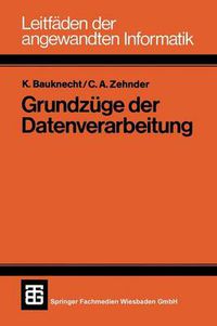 Cover image for Grundzuge Der Datenverarbeitung: Methoden Und Konzepte Fur Die Anwendungen