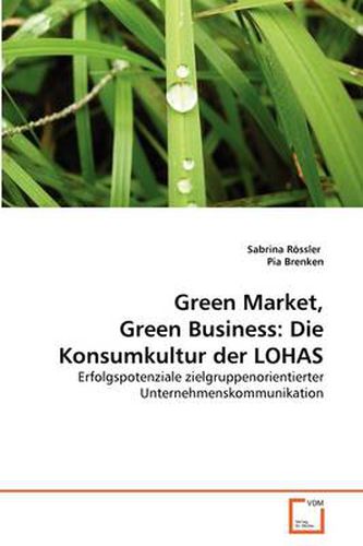 Cover image for Green Market, Green Business: Die Konsumkultur Der Lohas