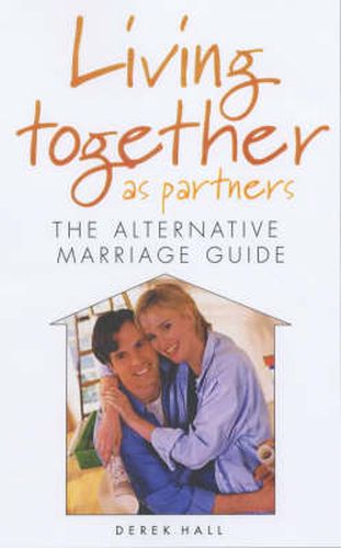 Cover image for Living Together as Partners: The Alternative Marriage Guide