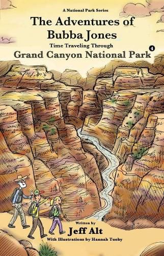 The Adventures of Bubba Jones (#4): Time Traveling Through Grand Canyon National Park