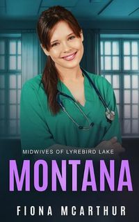 Cover image for Montana - Lyrebird Lake Book 1: Book 1