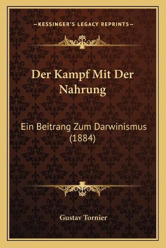 Cover image for Der Kampf Mit Der Nahrung: Ein Beitrang Zum Darwinismus (1884)