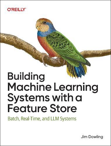 Cover image for Building Machine Learning Systems with a Feature Store