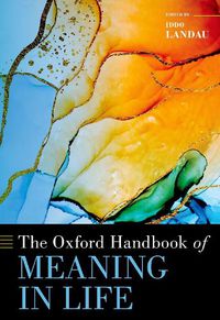 Cover image for The Oxford Handbook of Meaning in Life