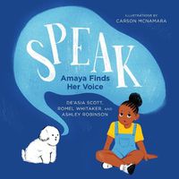 Cover image for Speak: Amaya Finds Her Voice