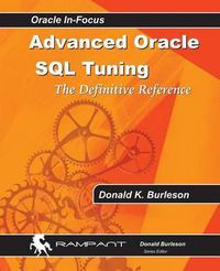Cover image for Advanced Oracle SQL Tuning: The Definitive Reference