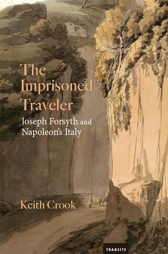 Cover image for The Imprisoned Traveler: Joseph Forsyth and Napoleon's Italy