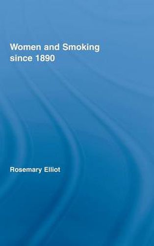 Cover image for Women and Smoking since 1890