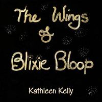 Cover image for THE WINGS of BLIXIE BLOOP