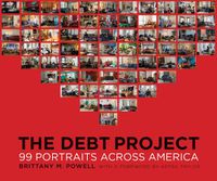 Cover image for The Debt Project: 99 Portraits Across America